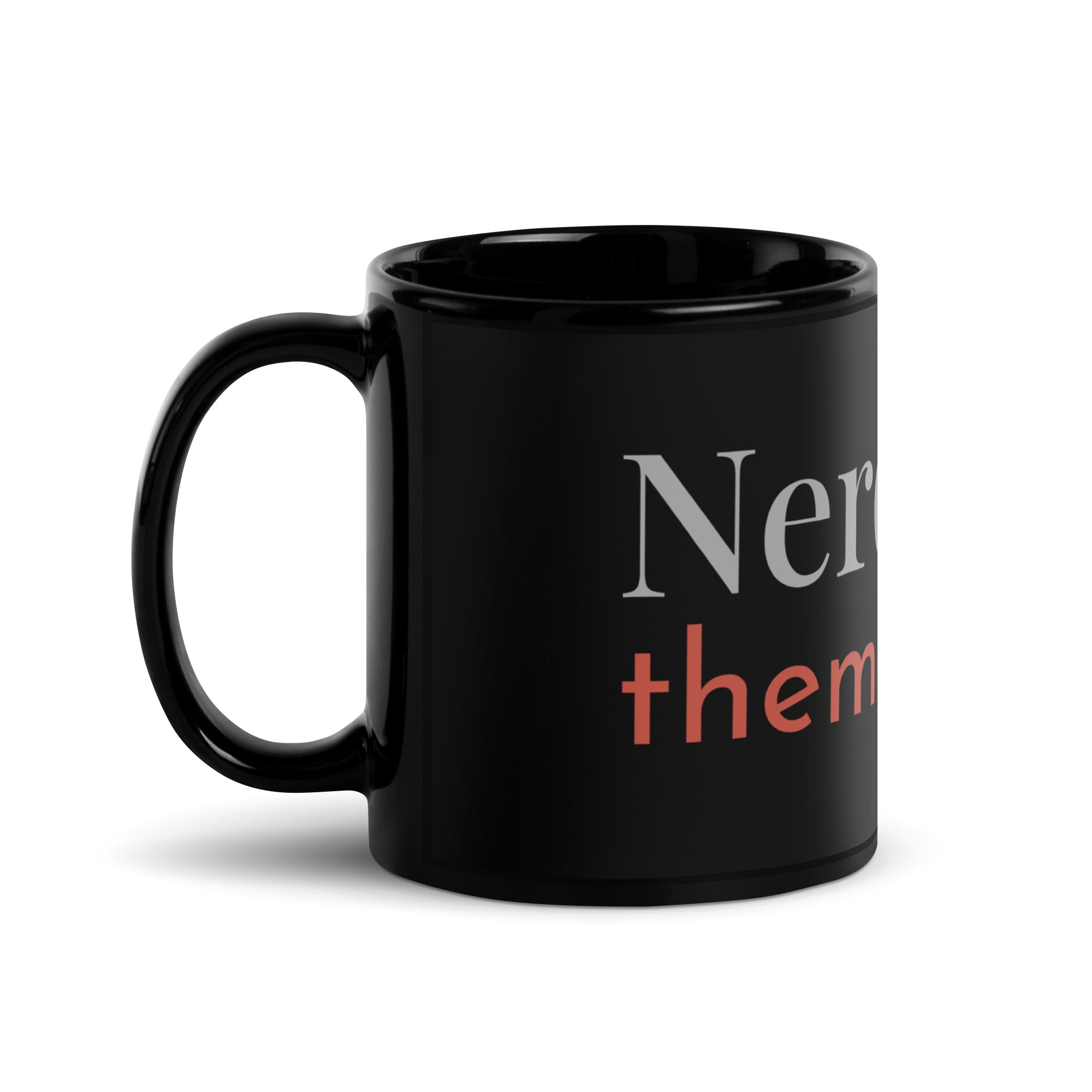 Black 11oz Glossy mug with the words, "Nerdy for them birdies."