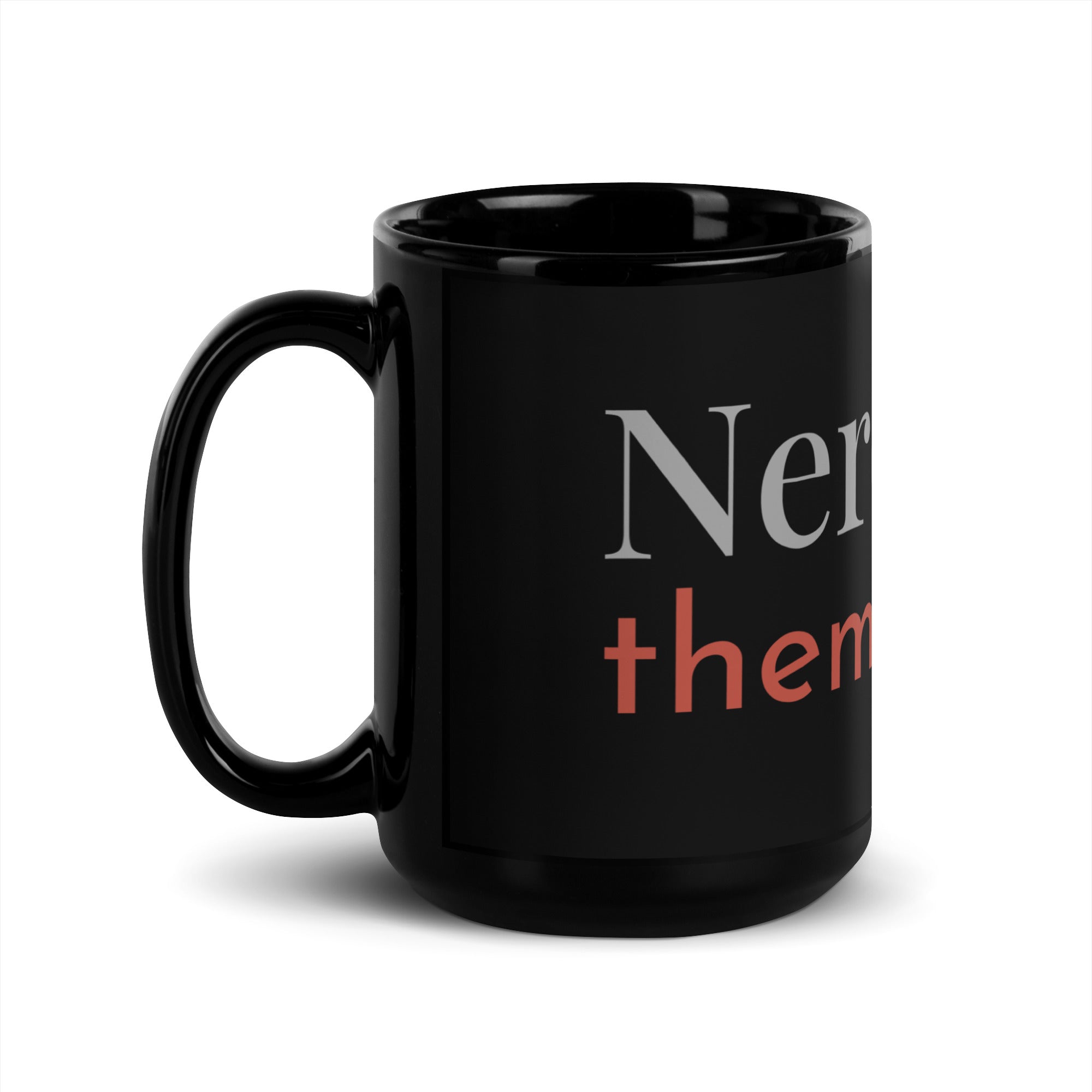 Black 15oz Glossy mug with the words, "Nerdy for them birdies."