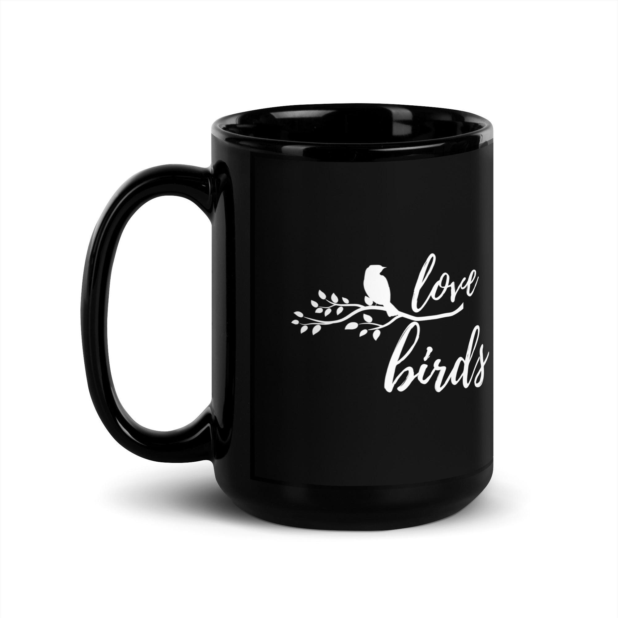 Black 15-ounce mug with the words Love birds and a graphic of a bird on a branch in white.