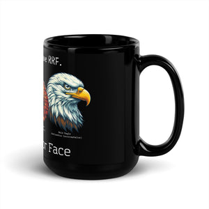 Black 15 oz mug with illustrations of a Great Horned Owl, Peregrine, Red-Tailed Hawk and Bald Eagle and the words "I'm Not Angry, I have RRF. Resting Raptor Face" above and below the birds. Side view left.