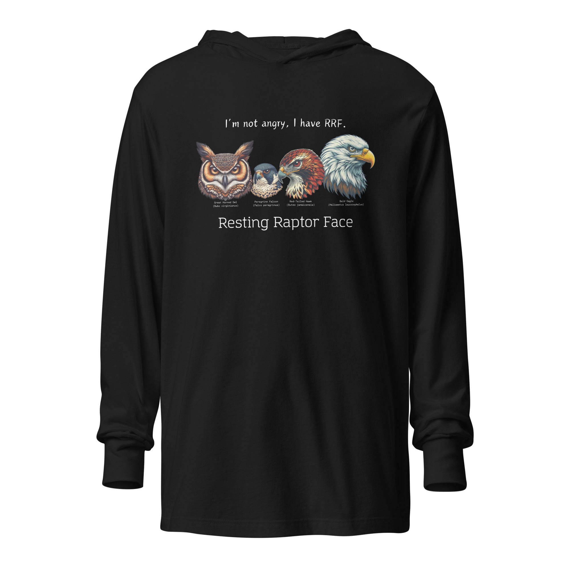 Black, long-sleeve, hooded bird t-shirt with a group of raptors and a funny saying about resting raptor faces.