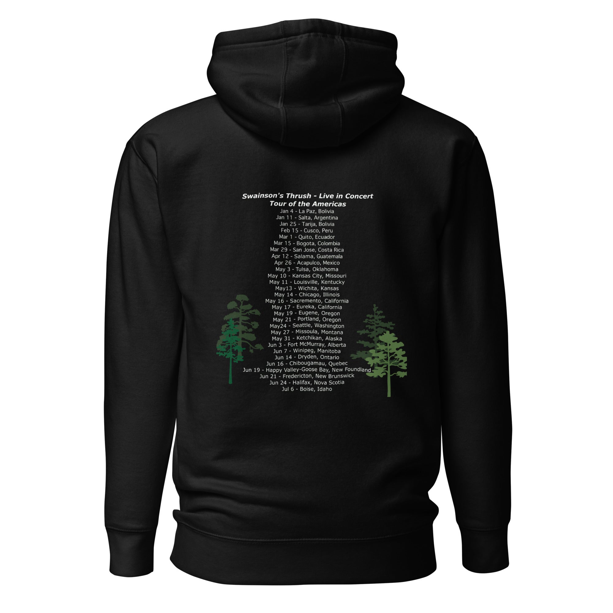 Black unisex bird hoodie mimicking a concert hoodie with the words "Swainson's Thrush" and below that, "Tour of the Americas" and below that an illustrated Swainson's thrush singing into a microphone. Back of hoodie, (shown) has "concert dates" and cities where this bird can be heard.