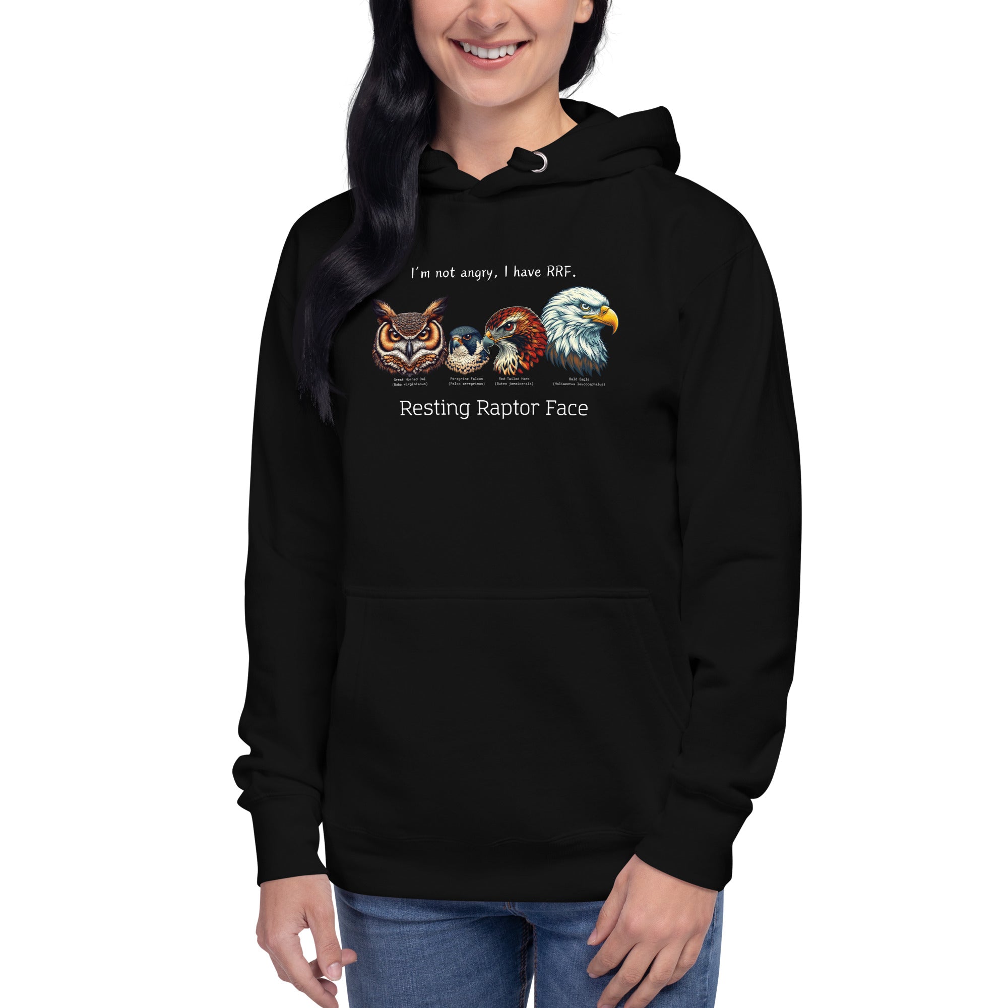 A black bird hoodie with a great horned owl, a peregrine falcon, a red-tailed hawk and a bald eagle. The shirt has text that says, I'm not angry, I have RRF. Resting Raptor Face.