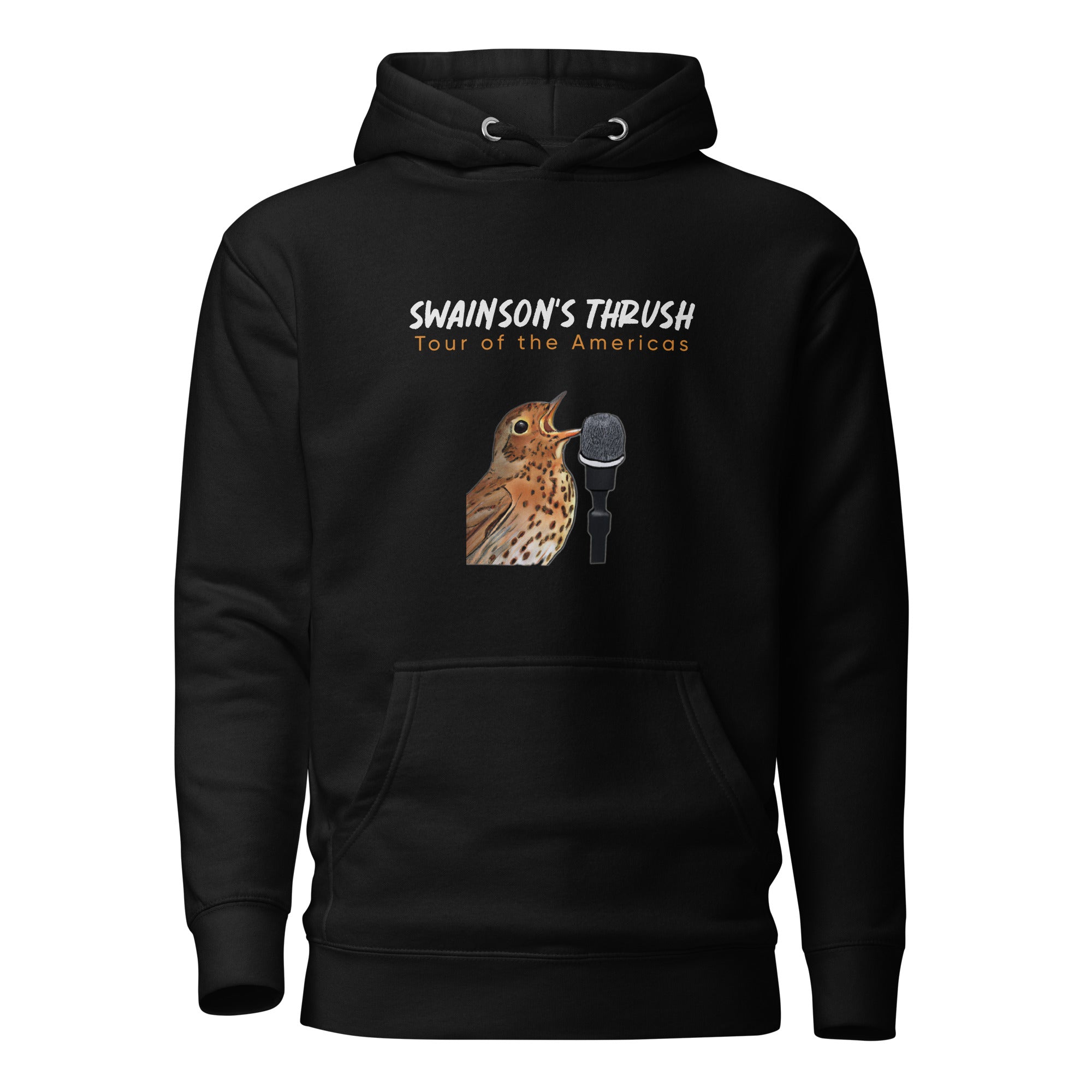 Black unisex bird hoodie mimicking a concert hoodie with the words "Swainson's Thrush" and below that, "Tour of the Americas" and below that an illustrated Swainson's thrush singing into a microphone. Back of hoodie, (not shown) has "concert dates" and cities where this bird can be heard.