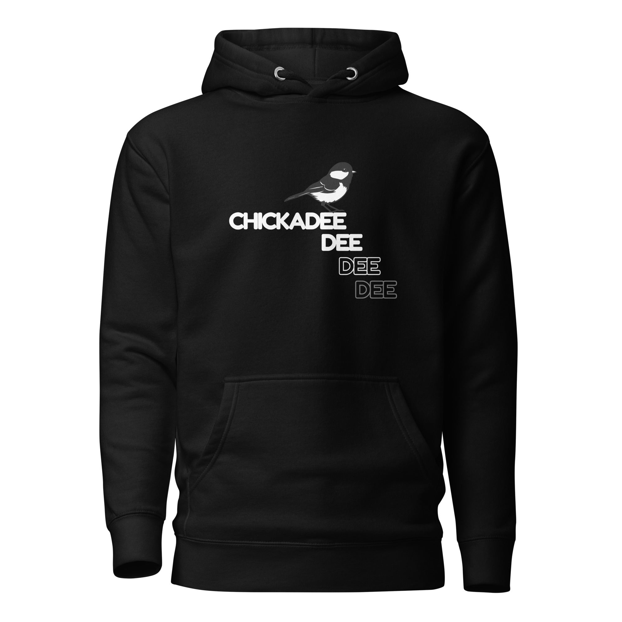 Black hoodie with a chickadee on the front and chickadee call.