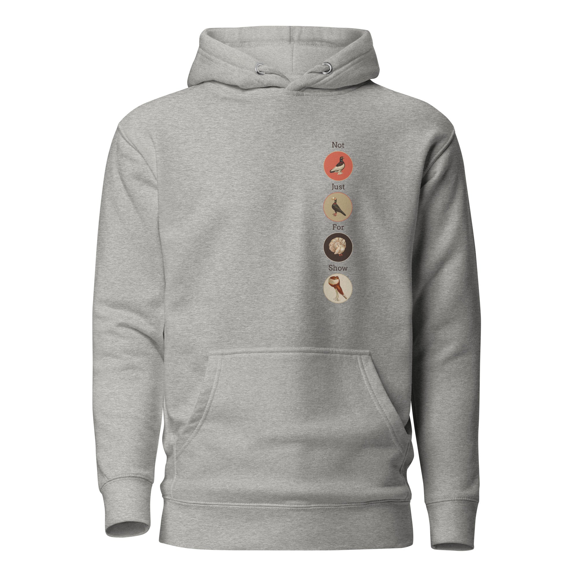 Grey bird hoodie featuring a posse of show pigeons and describing their specific set of skills on the back of the shirt.. Front of shirt is shown with each pigeon in its own circle down the left side.