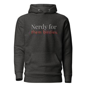 Dark heather gray unisex bird hoodie with the words Nerdy for them birdies on the front in two coordinating fonts and colors.