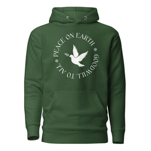 Forest green unisex hoodie that says Peace on Earth Goodwill to All in a circle surrounding a dove of peace.