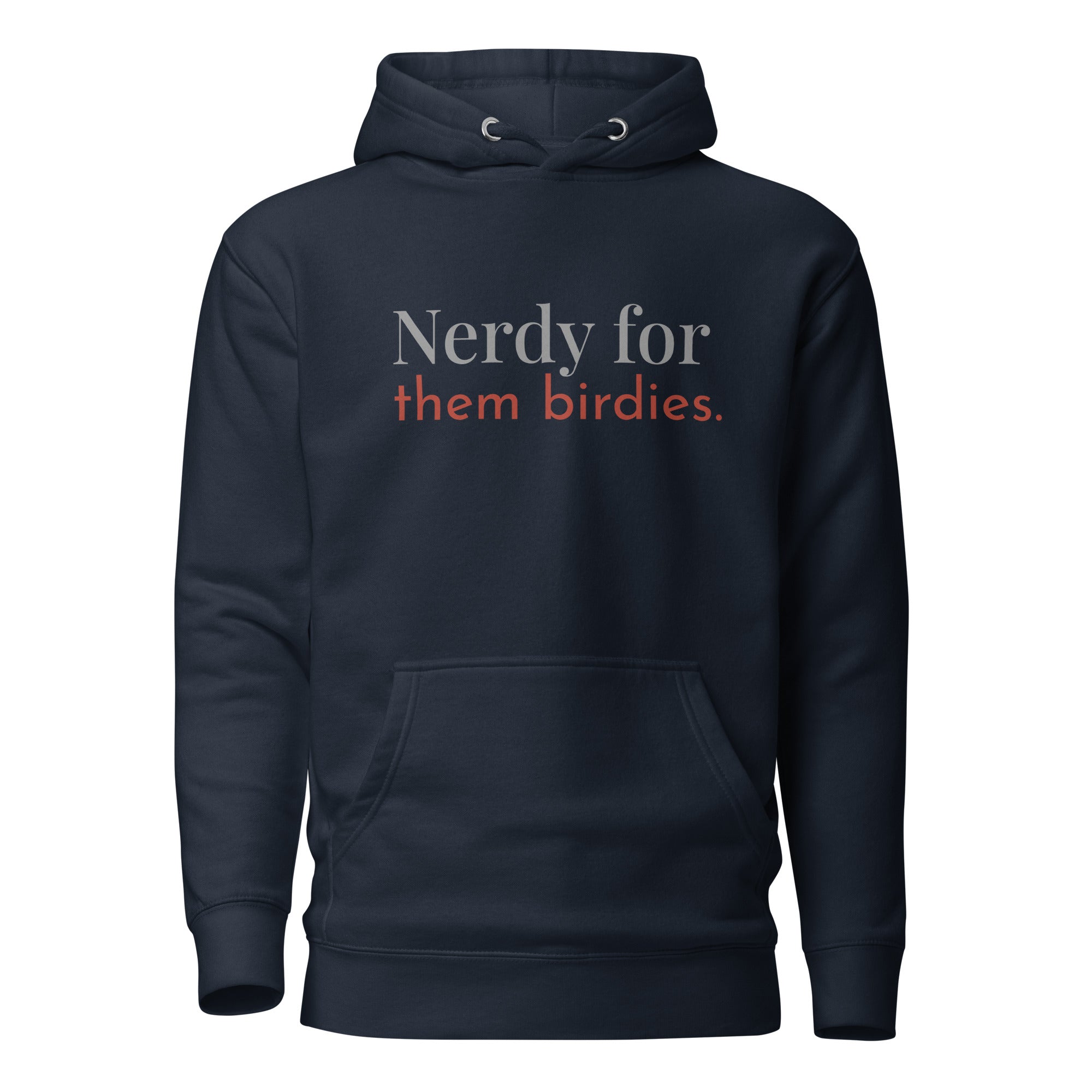 Navy blue unisex bird hoodie with the words Nerdy for them birdies on the front in two coordinating fonts and colors.