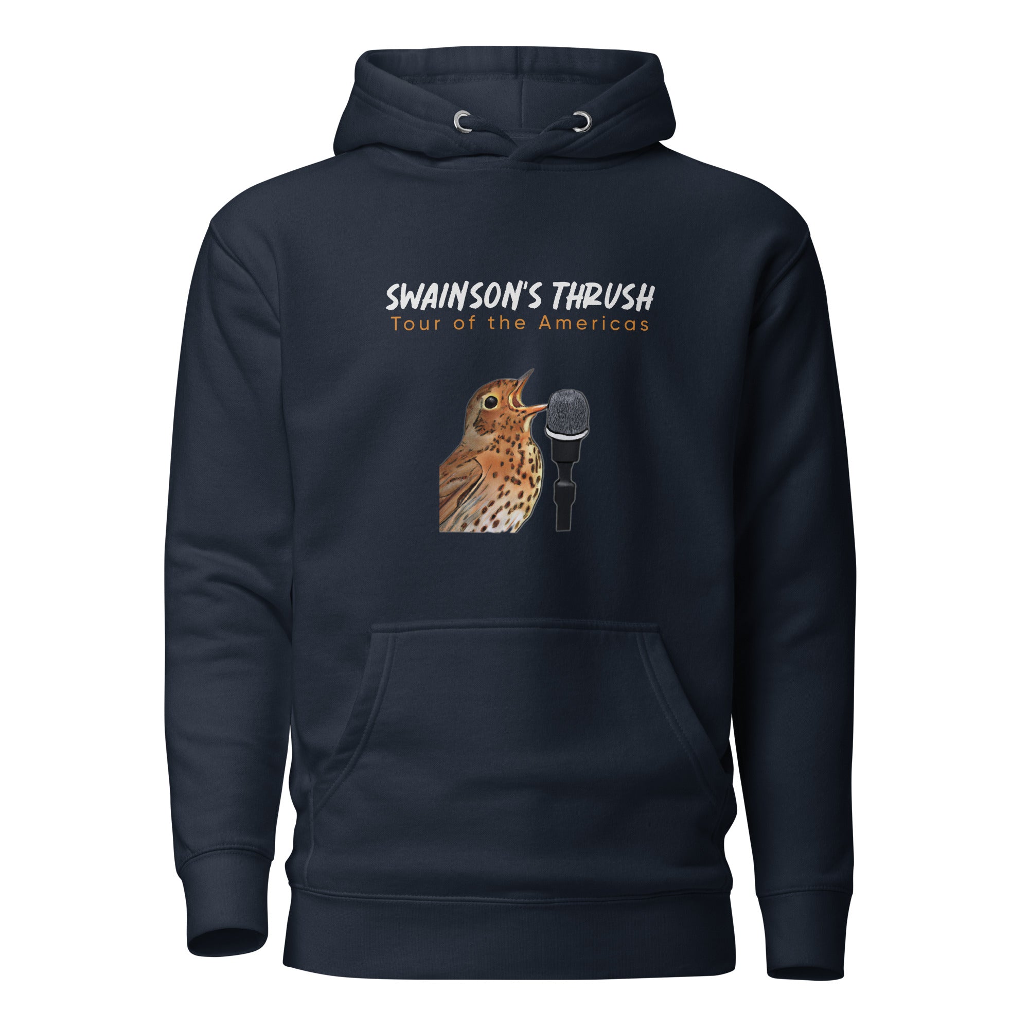 Navy blue unisex bird hoodie mimicking a concert hoodie with the words "Swainson's Thrush" and below that, "Tour of the Americas" and below that an illustrated Swainson's thrush singing into a microphone. Back of hoodie, (not shown) has "concert dates" and cities where this bird can be heard.