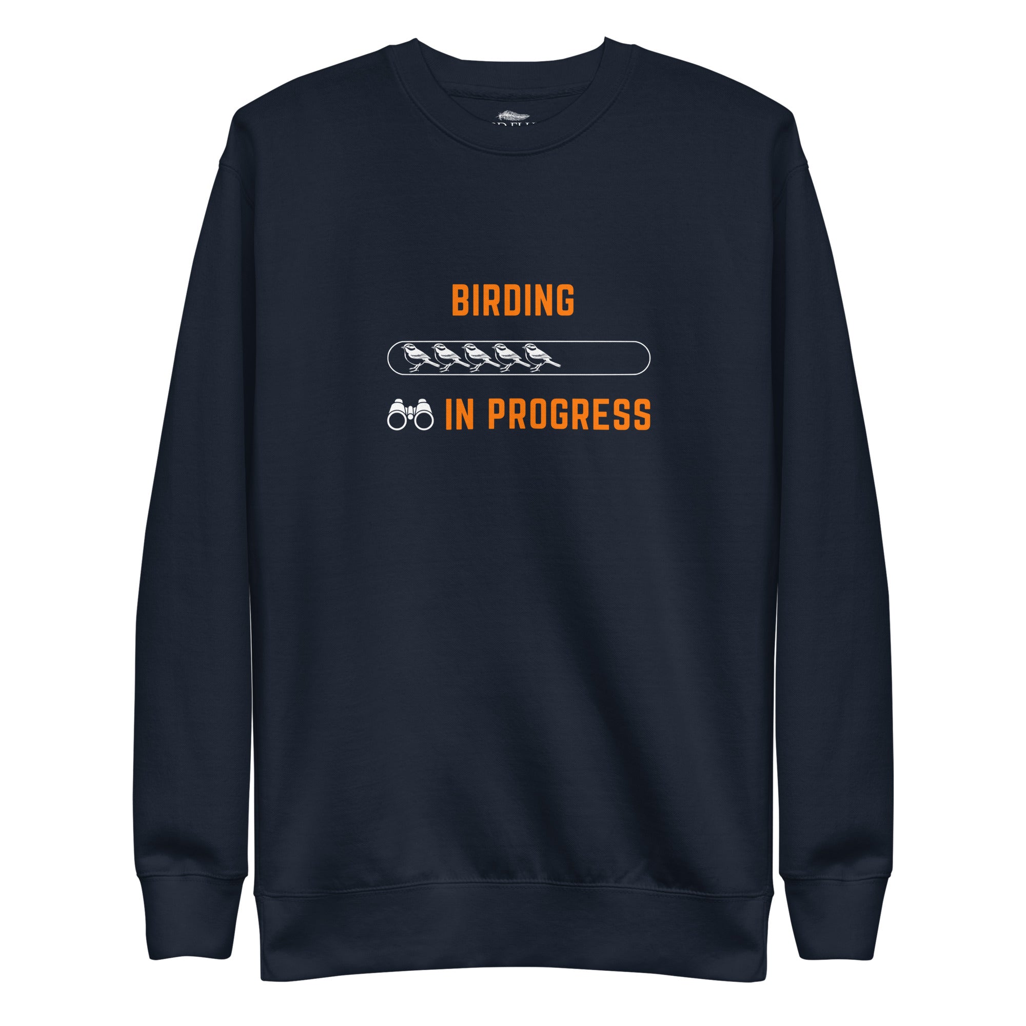 Navy birding sweatshirt with the words Birding in Progress on the front around a loading progress bar.