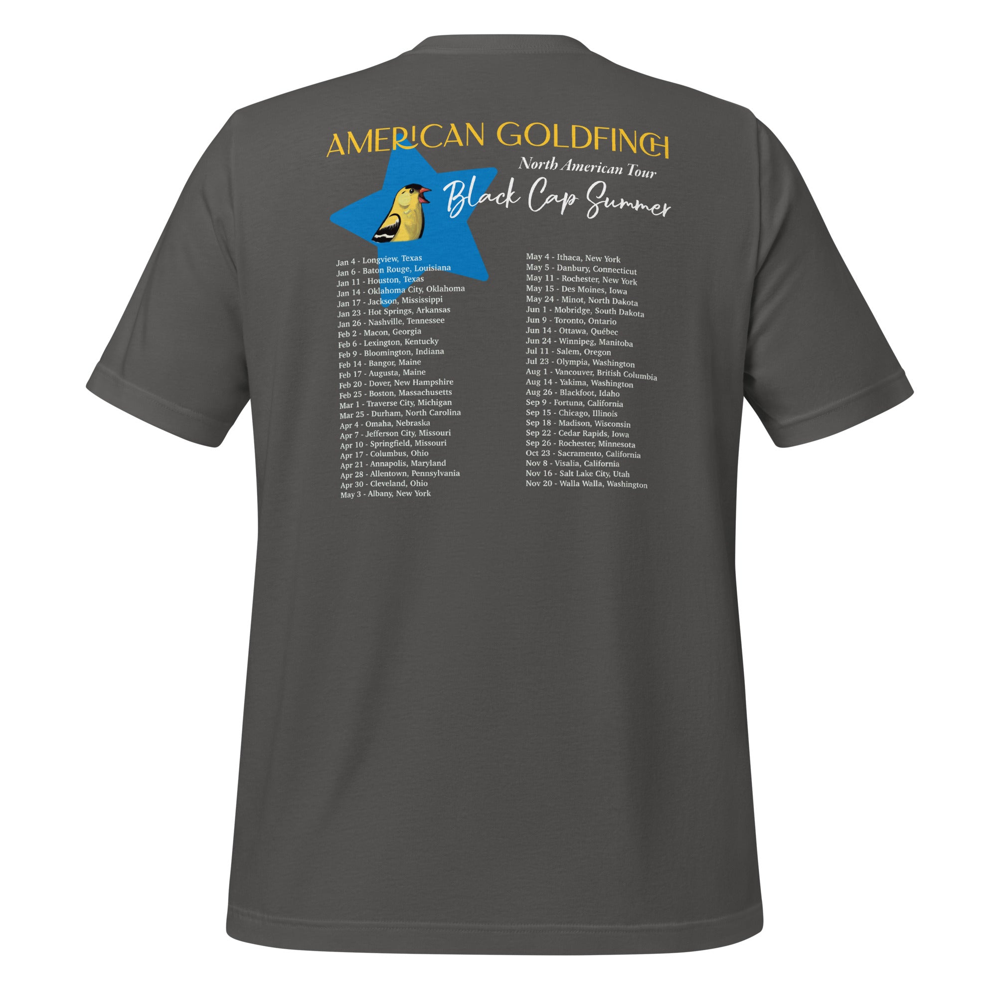 Dark gray unisex bird shirt featuring an American goldfinch singing into a microphone with a list of dates and cities on the back where the bird is commonly seen. Rear view.