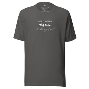 Gray t-shirt with the words Birdsong feeds my soul placed above and below a white graphic of 4 birds on a branch.