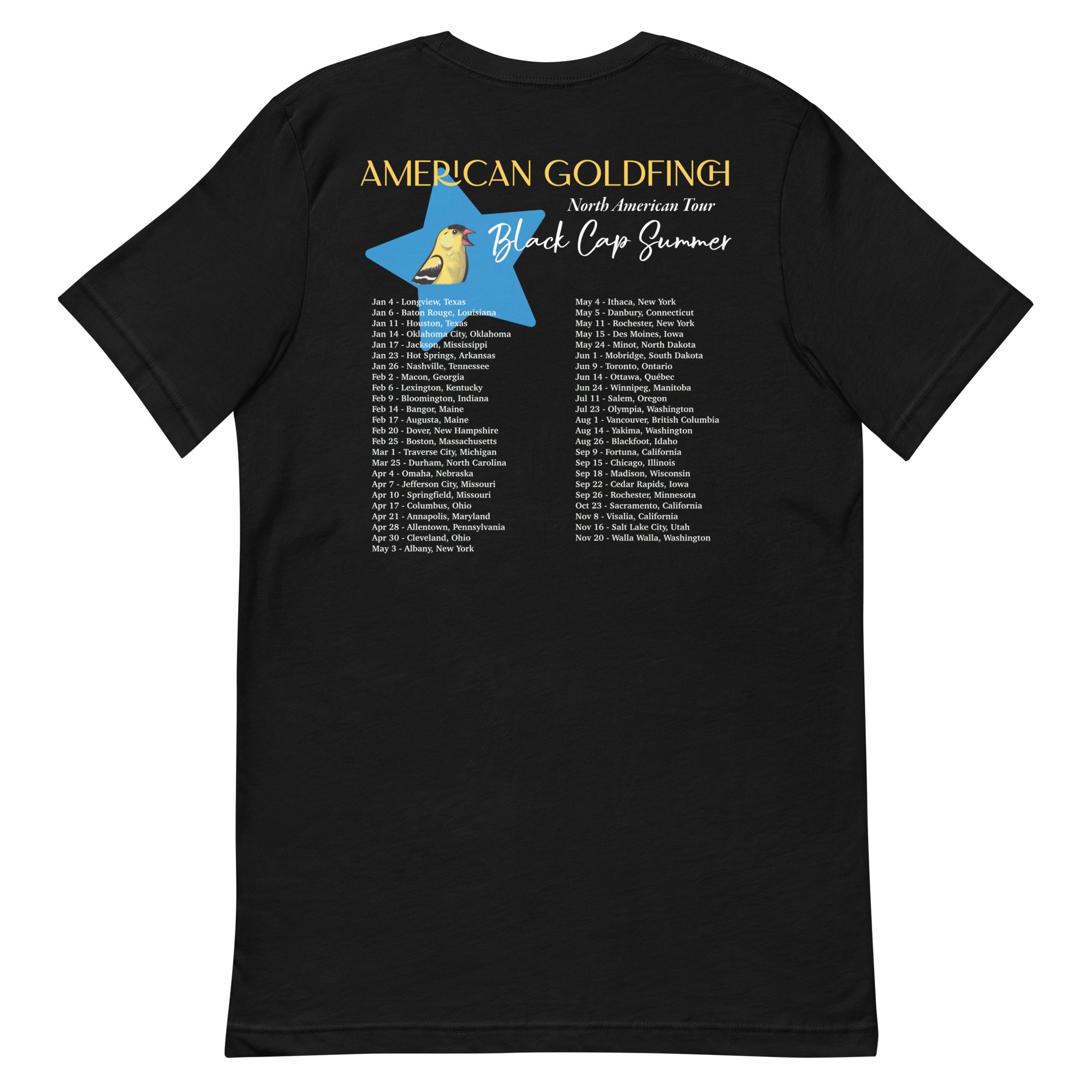 Black unisex bird shirt featuring an American goldfinch singing into a microphone with a list of dates and cities on the back where the bird is commonly seen.  Rear of shirt shown.