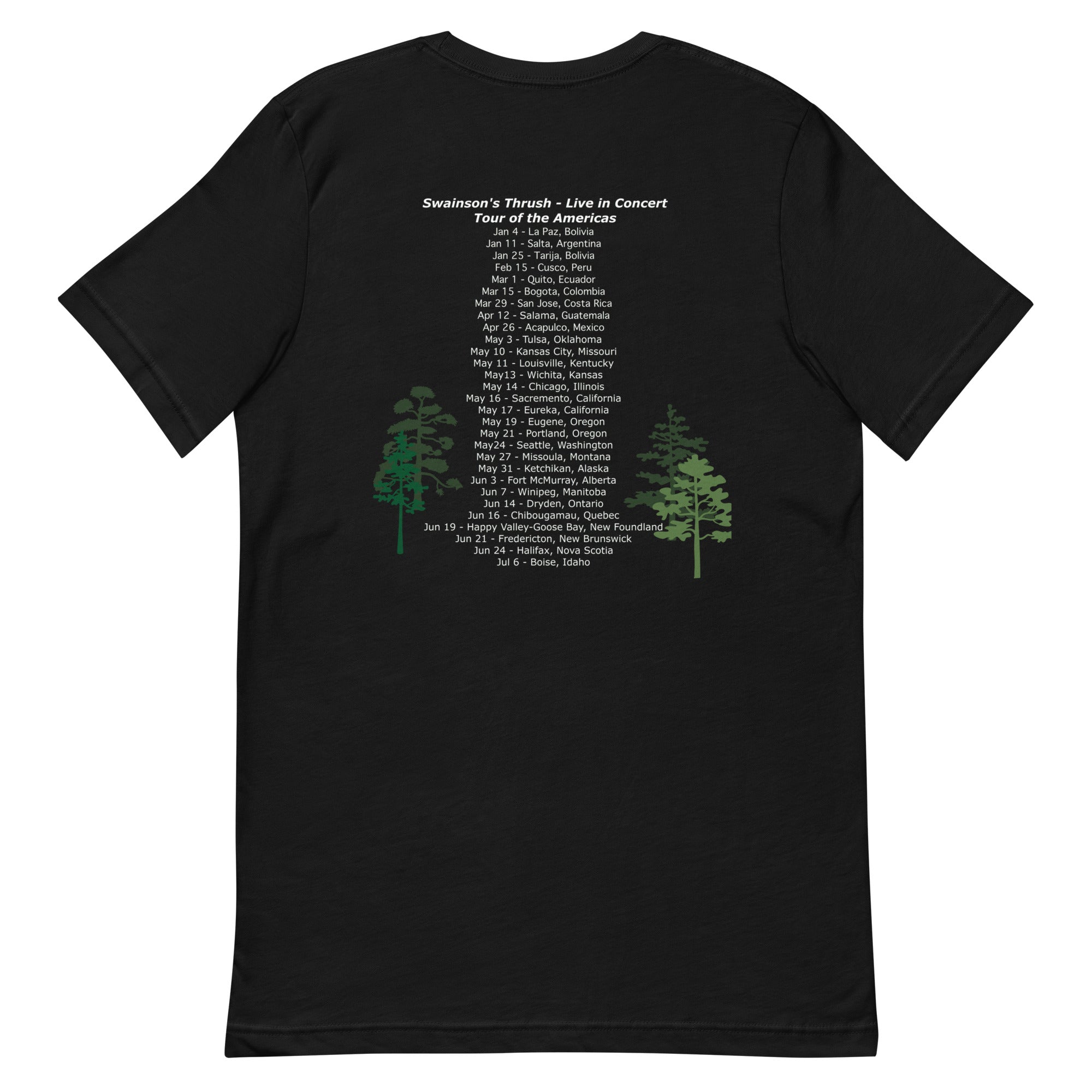 Black unisex bird shirt mimicking a concert t-shirt with the words "Swainson's Thrush" and below that, "Tour of the Americas" and below that an illustrated Swainson's thrush singing into a microphone. Back of shirt, (not shown) has concert dates and cities where this bird can be heard. Rear of shirt shown.