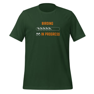 Forest green bird shirt with the words Birding in Progress on the front around a loading progress bar.