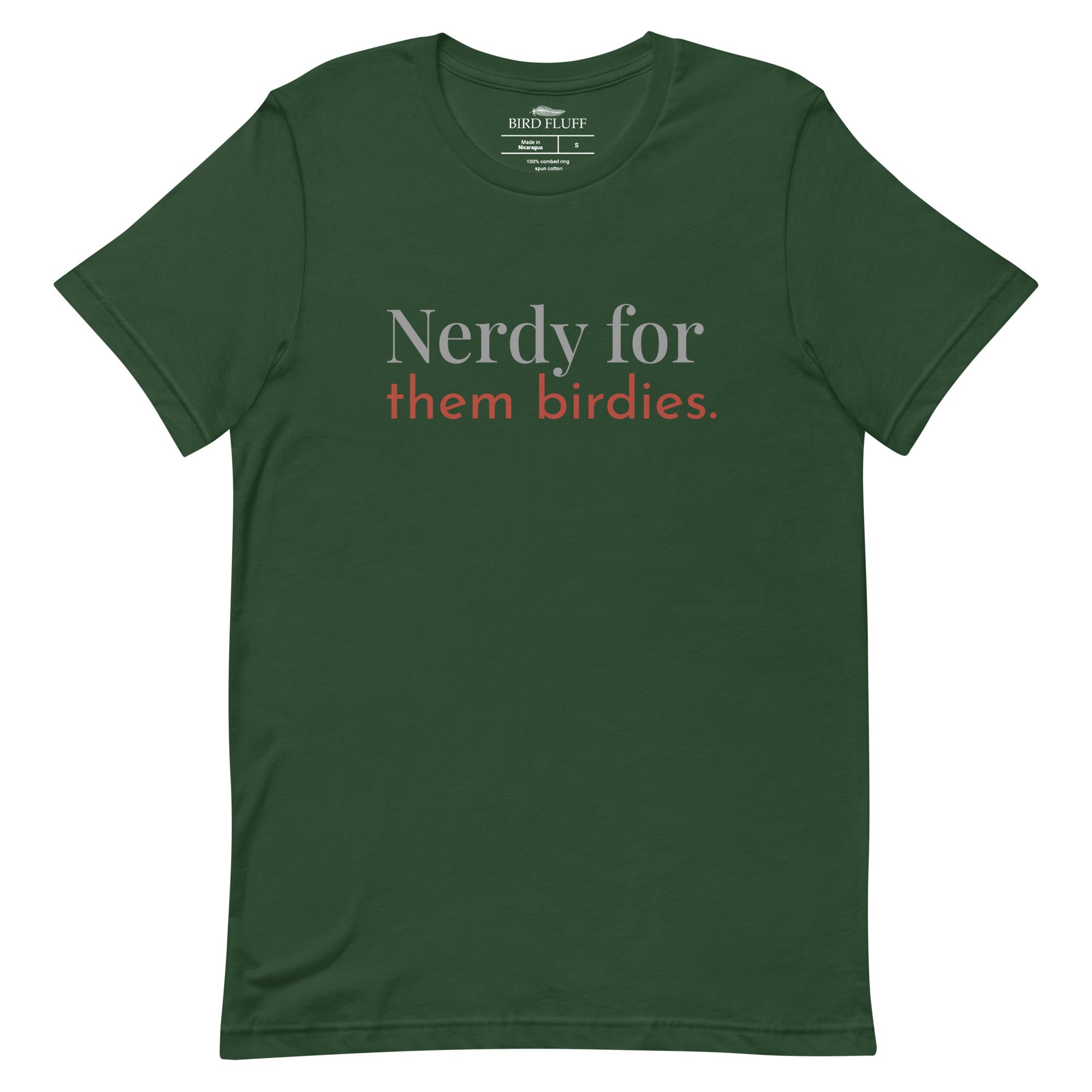 Forest green unisex bird shirt with the words Nerdy for them birdies on the front in two coordinating fonts and colors.