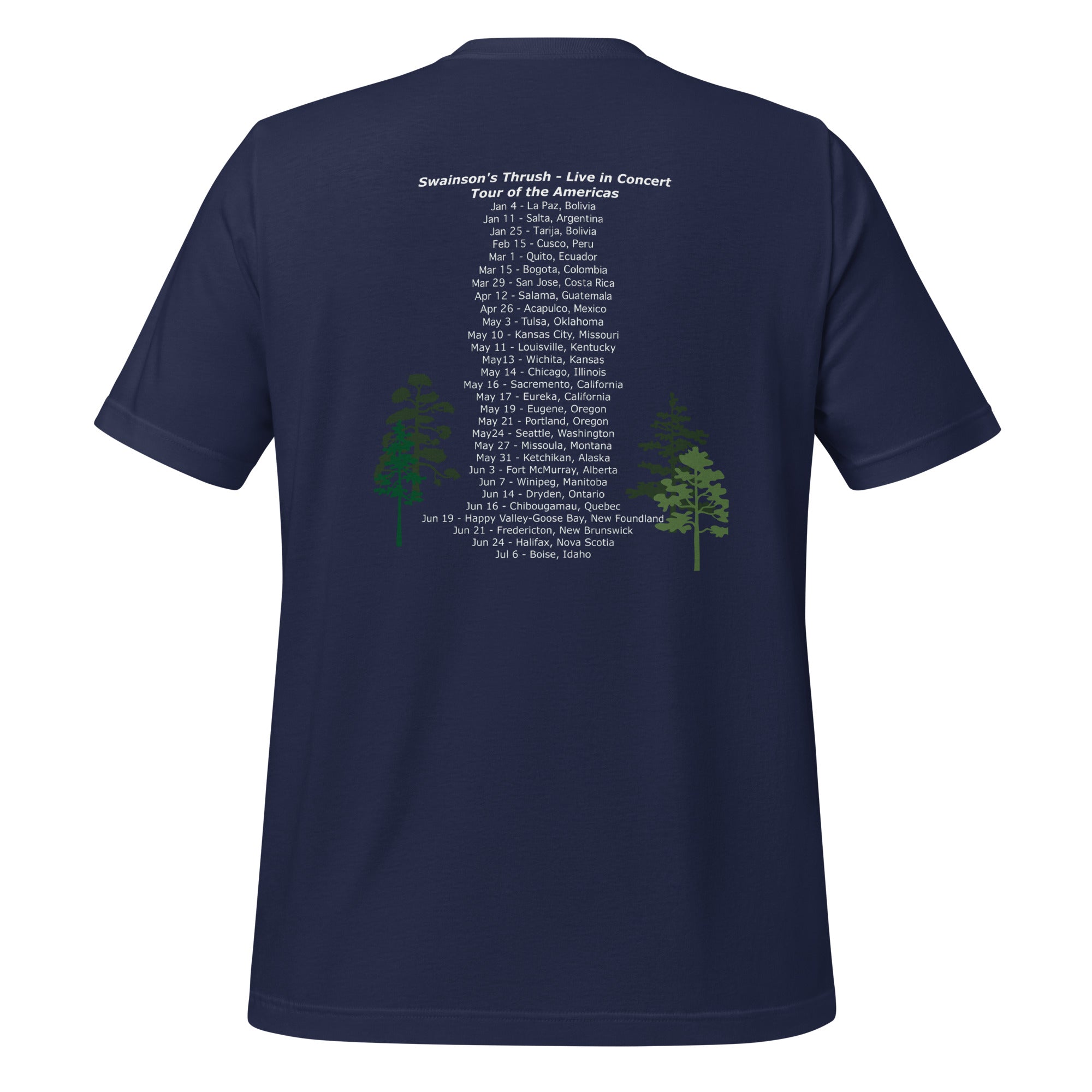 Navy unisex bird shirt mimicking a concert t-shirt with the words "Swainson's Thrush" and below that, "Tour of the Americas" and below that an illustrated Swainson's thrush singing into a microphone. Back of shirt, (shown) has concert dates and cities where this bird can be heard.