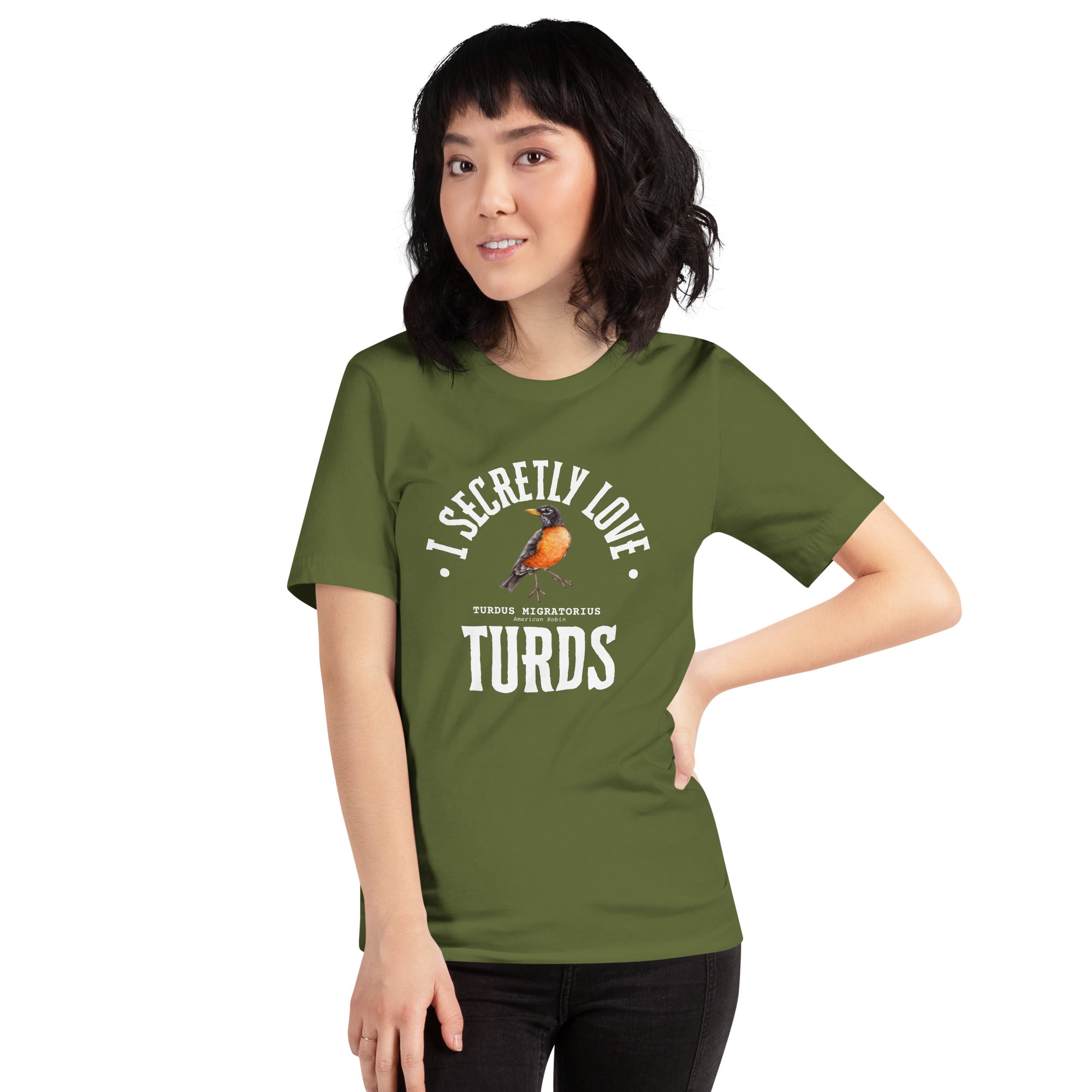 Olive green bird t-shirt with the words, "I Secretly Love Turds" on the front surrounding an illustration of an American Robin with its common and scientific names. Worn by a woman.