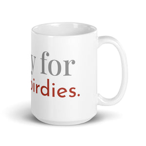 White 15oz Glossy mug with the words, "Nerdy for them birdies."