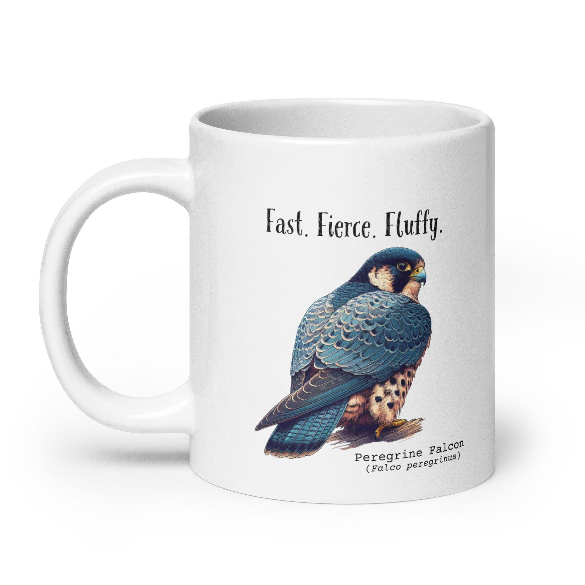 White 20oz mug with the words "Fast. Fierce. Fluffy." above an illustration of a Peregrine Falcon. The Peregrine's common and scientific names are next to the bird.