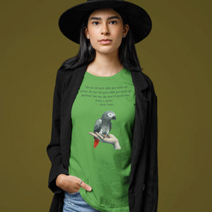 Green bird shirt with a Mark Twain woman who keeps parrot quote and a illustration of an african grey parrot perched on a hand beneath. Worn by a woman.