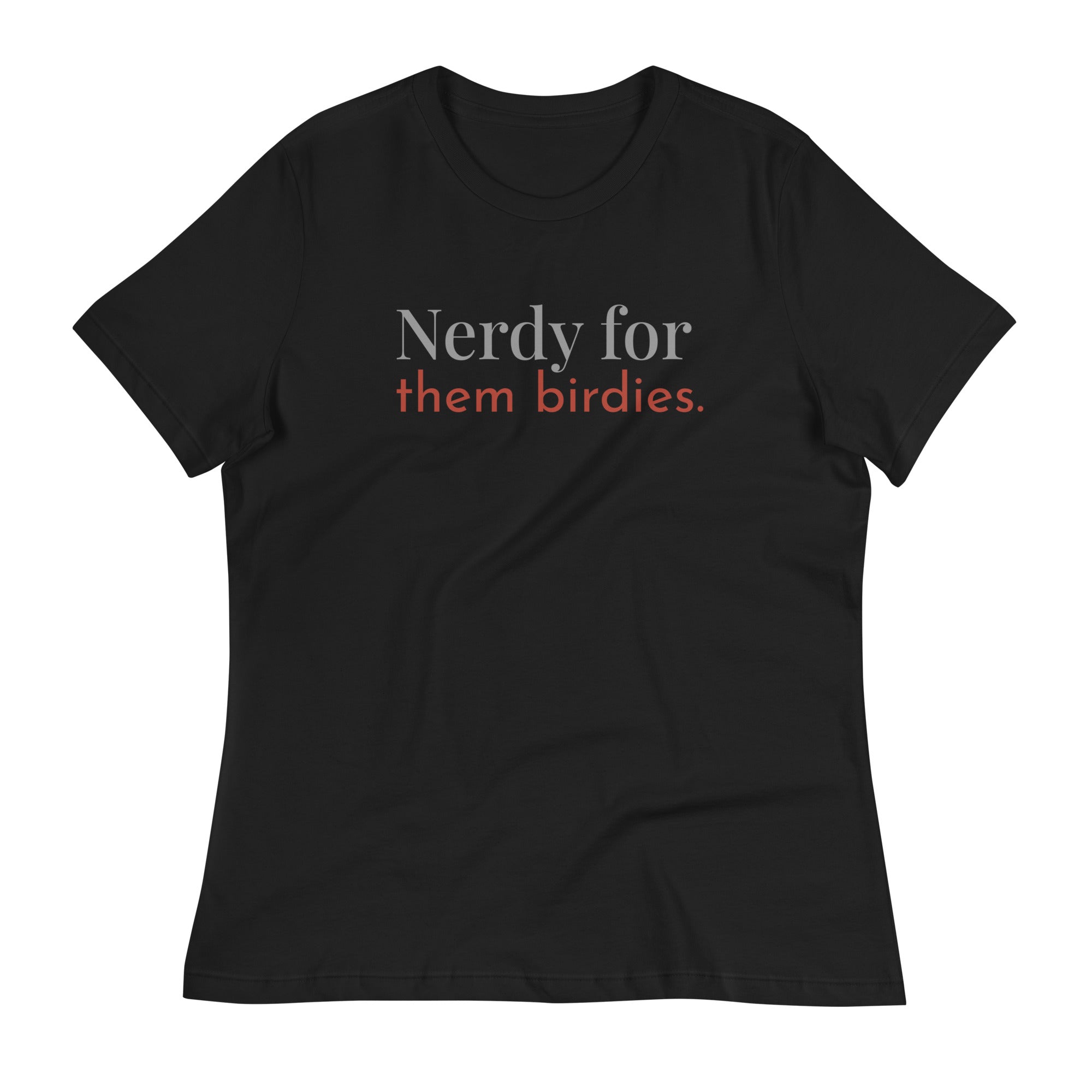 Black women's bird shirt with the words Nerdy for them birdies on the front in two coordinating fonts and colors.