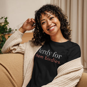 Black women's bird shirt with the words Nerdy for them birdies on the front in two coordinating fonts and colors.  Worn by a woman.