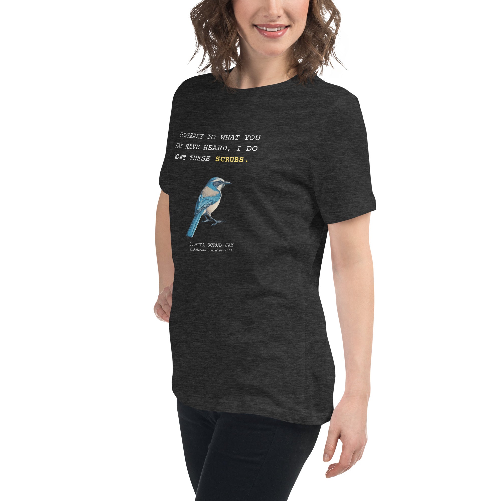 I Want These Scrubs Florida Scrub-Jay Women's Relaxed T-Shirt