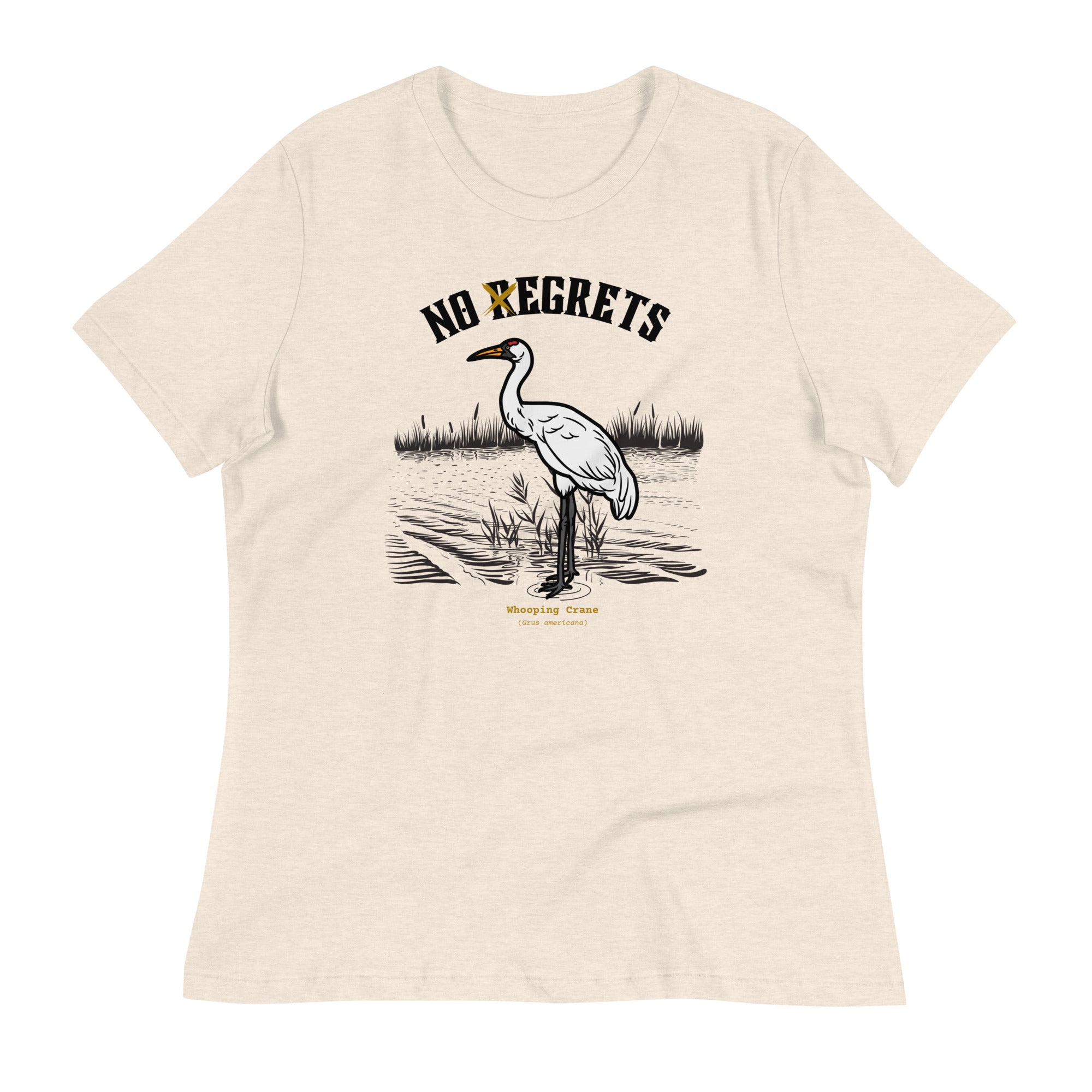 Natural weathered off white women's bird shirt featuring a play on the "No Regrets" tattoo that has the "R" crossed out to say "No Egrets" with a Whooping Crane below in a wetland setting.