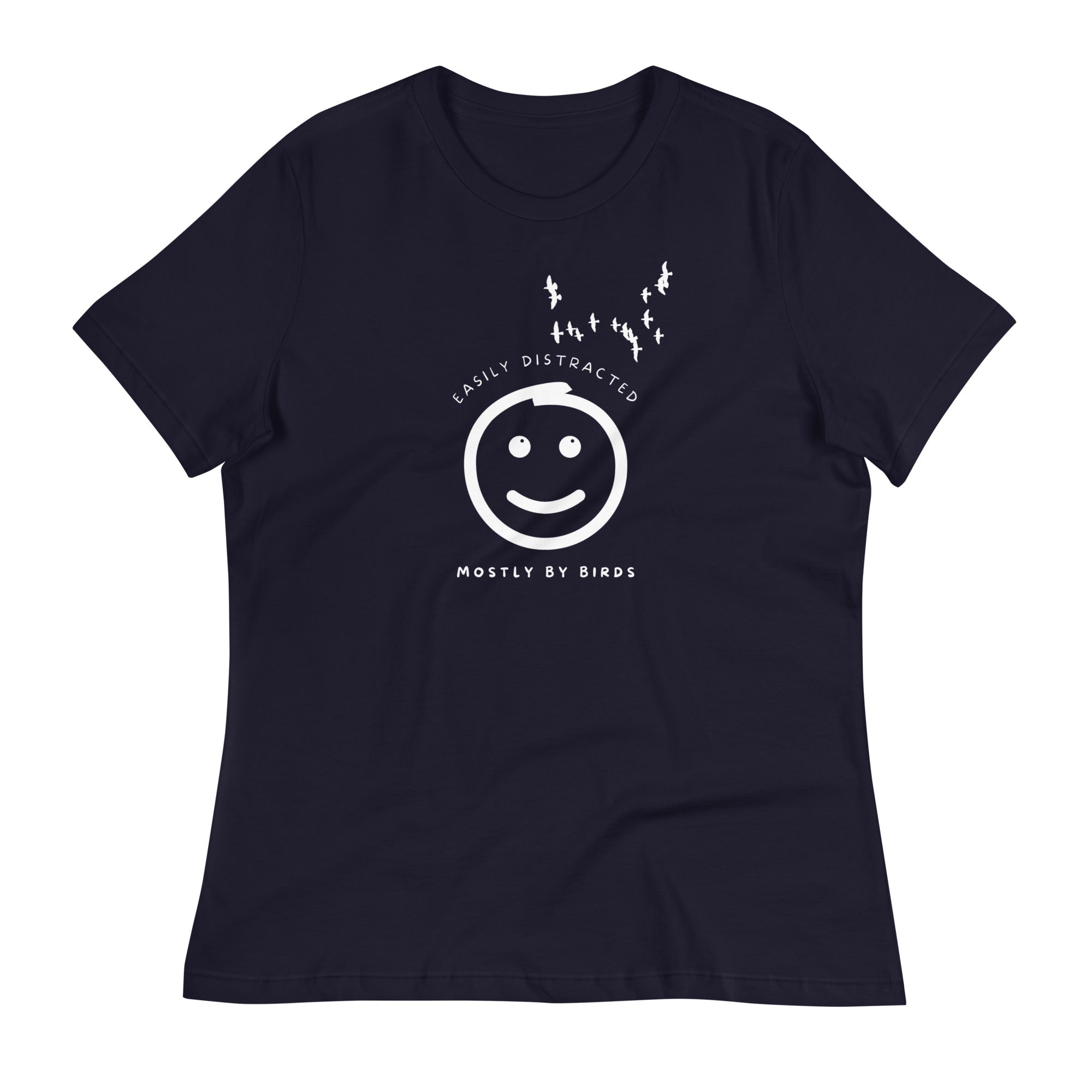 Navy blue women's bird t-shirt with a smiley face looking up and to the side at a flock of birds surrounded by the words, "Easily Distracted" above and, "Mostly by Birds" below.