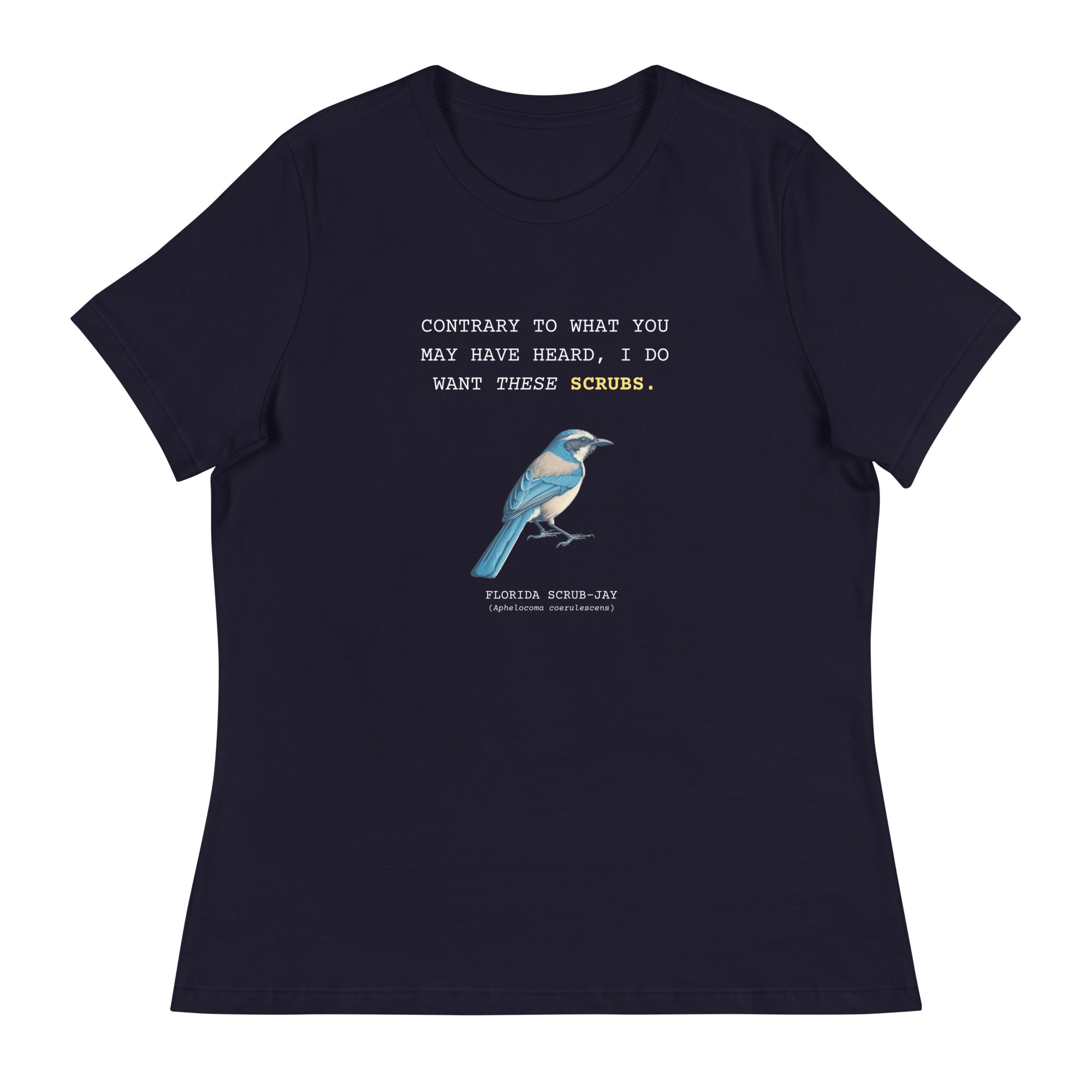 I Want These Scrubs Florida Scrub-Jay Women's Relaxed T-Shirt