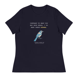 I Want These Scrubs Florida Scrub-Jay Women's Relaxed T-Shirt