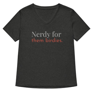 Heather dark grey women's v-neck bird shirt with the words Nerdy for them birdies on the front in two coordinating fonts and colors.