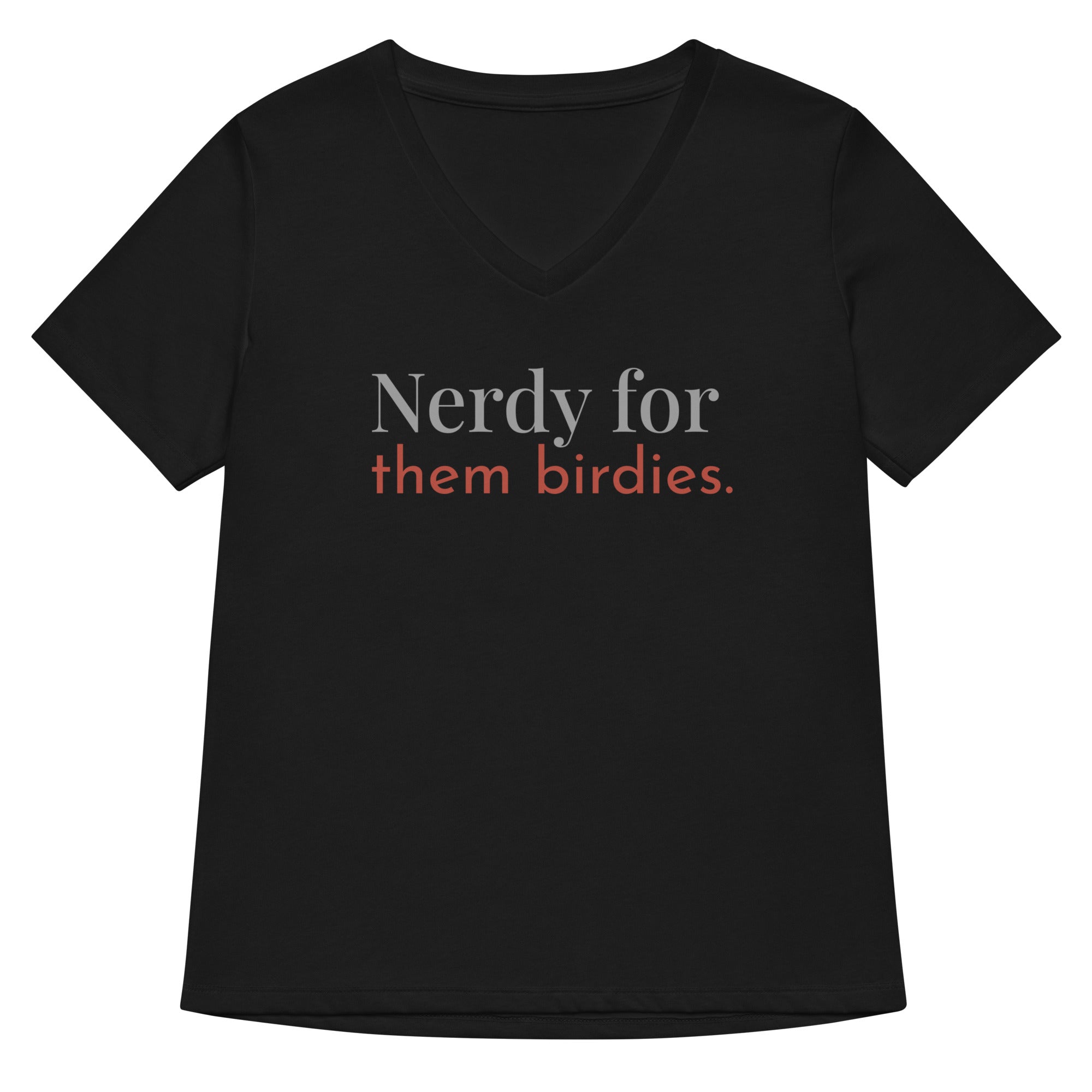 Black women's v-neck bird shirt with the words Nerdy for them birdies on the front in two coordinating fonts and colors.