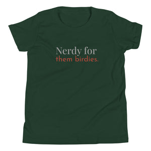 Forest green youth bird shirt with the words Nerdy for them birdies on the front in two coordinating fonts and colors.